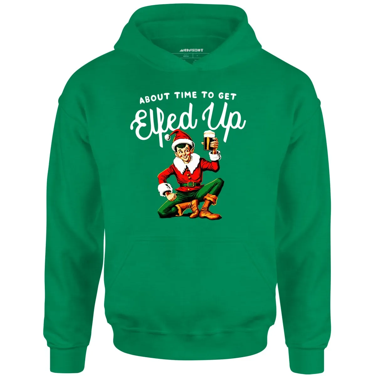 About Time to Get Elfed Up - Unisex Hoodie