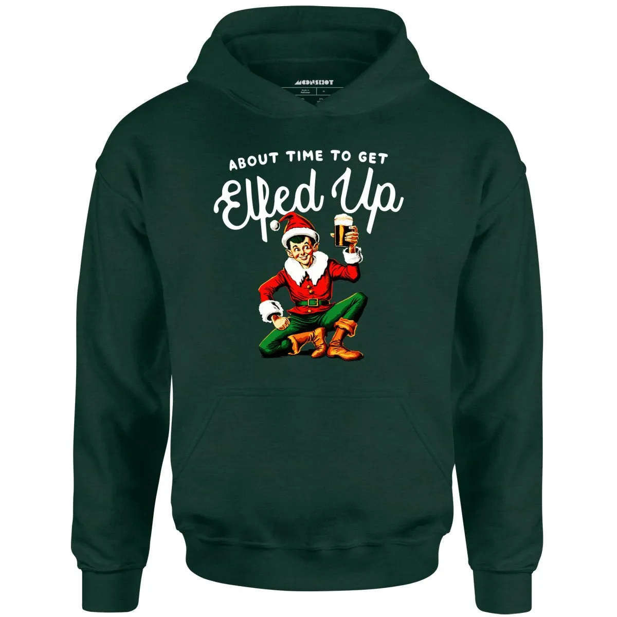 About Time to Get Elfed Up - Unisex Hoodie