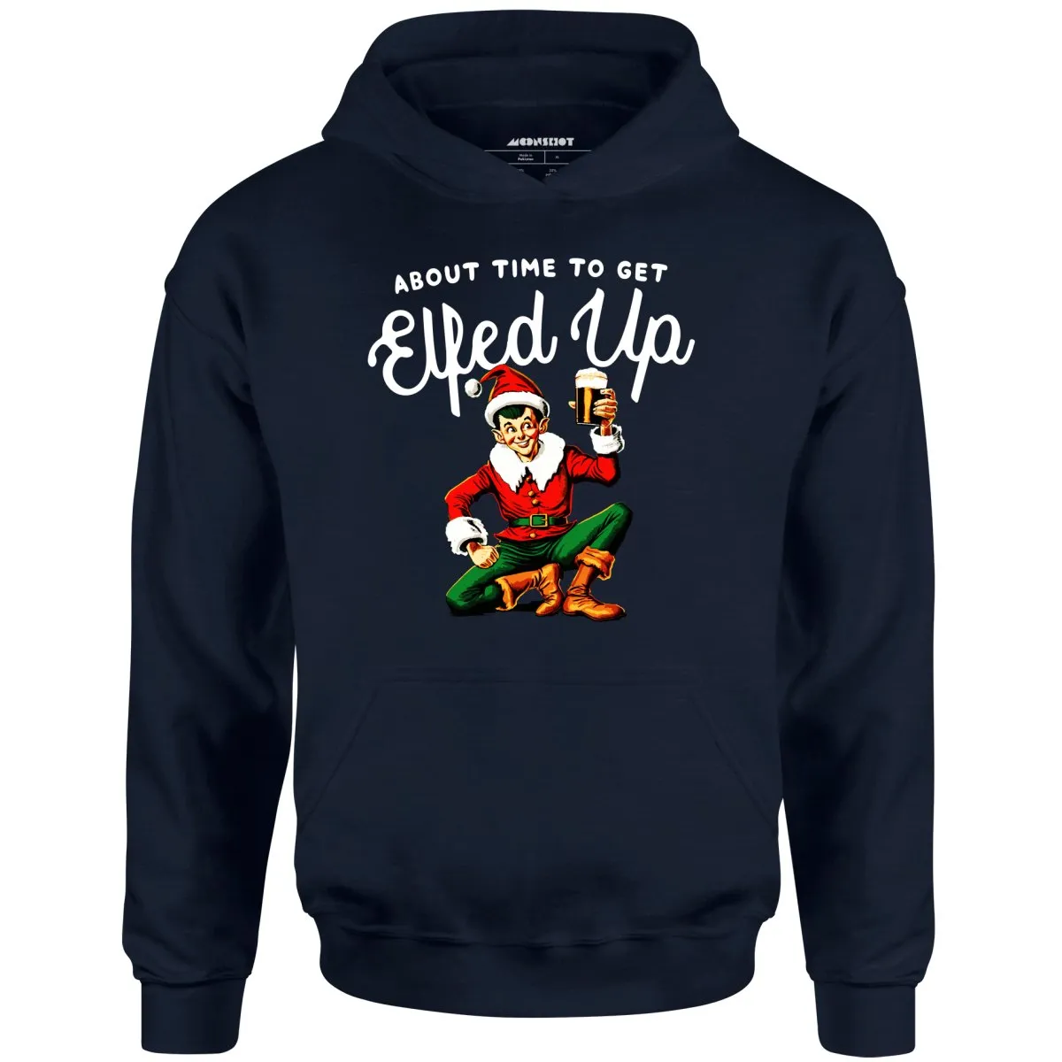 About Time to Get Elfed Up - Unisex Hoodie