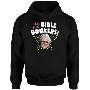 Baby Billy's Bible Bonkers - Unisex Hoodie