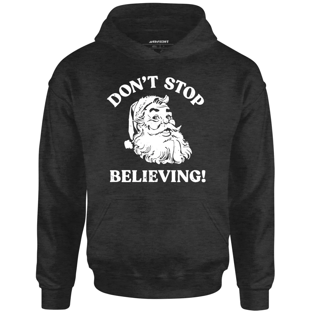 Don't Stop Believing - Unisex Hoodie