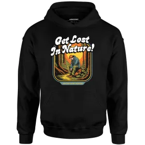 Get Lost in Nature - Unisex Hoodie