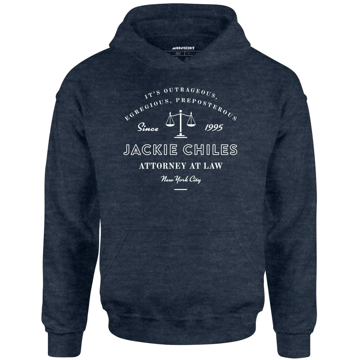 Jackie Chiles Outrageous Egregious Preposterous - Unisex Hoodie