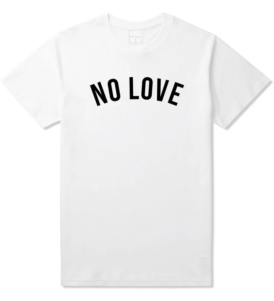 No Love T-Shirt