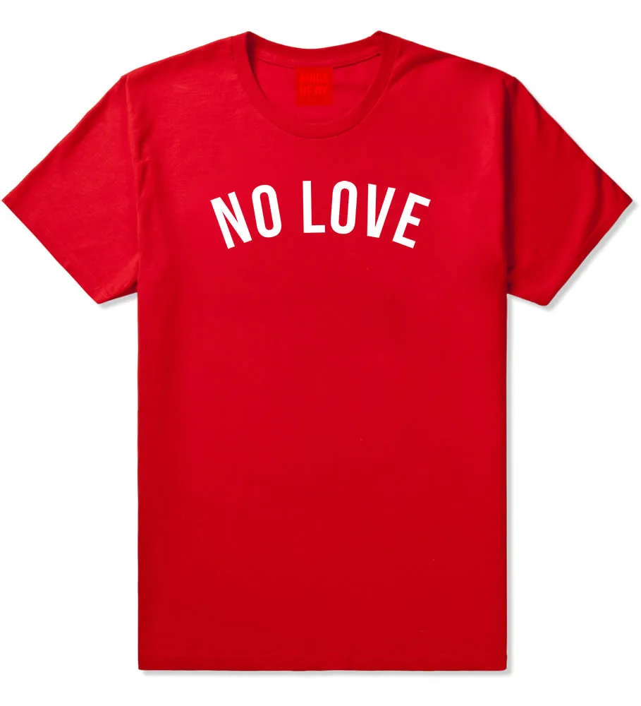 No Love T-Shirt