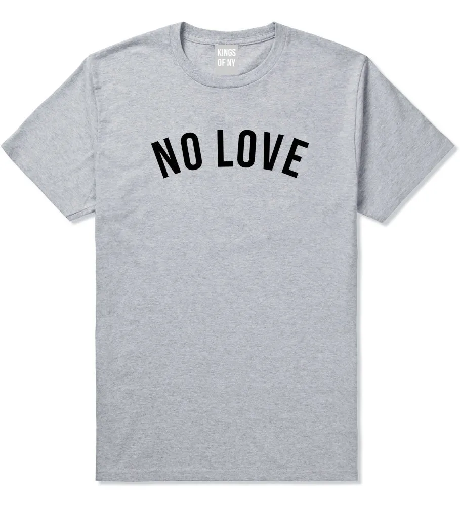 No Love T-Shirt